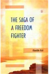 The Saga Of A Freedom Fighter