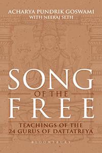 Song of the Free: Teachings of the 24 Gurus of Dattatreya