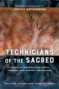 Technicians of the Sacred, Third Edition: A Range of Poetries from Africa, America, Asia, Europe, and Oceania