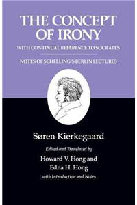 Concept of Irony, with Continual Reference to Socrates/Notes of Schelling's Berlin Lectures