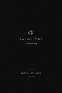 ESV Expository Commentary