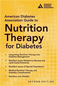 American Diabetes Association Guide to Nutrition Therapy for Diabetes