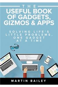 Useful Book of Gadgets, Gizmos & Apps