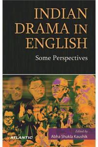 Indian Drama In English Some Perspectives