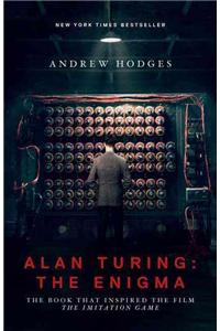 Alan Turing - The Enigma - The Book That Inspired the Film The Imitation Game - Updated Edition