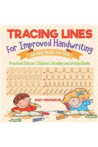 Tracing Lines for Improved Handwriting - Writing Books for Kids - Preschool Edition Children's Reading and Writing Books