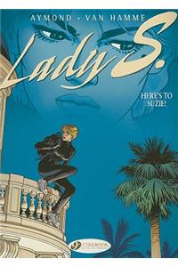 Lady S. Vol.1: Heres to Suzie!