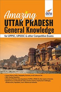 Amazing Uttar Pradesh - General Knowledge for UPPSC, UPSSSC & other Competitive Exams
