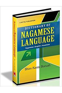 Dictionary of Nagamese Language: Nagamese-English-Assamese