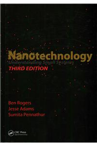 Nanotechnology: Understanding Small Systems, Third Edition