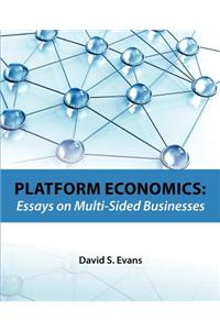 Platform Economics: Essays on Multi-Sided Businesses