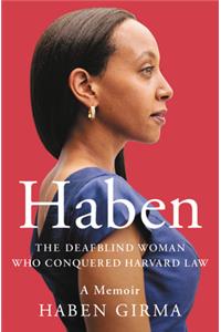 Haben: The Deafblind Woman Who Conquered Harvard Law