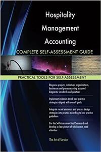 Hospitality Management Accounting Complete Self-Assessment Guide