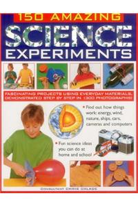 150 Amazing Science Experiments