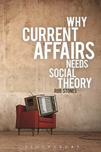 Why Current Affairs Needs Social Theory (Criminal Practice Series)