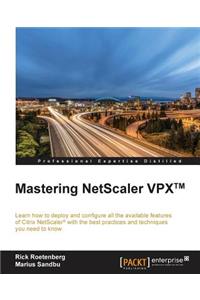 Mastering NetScaler VPX(TM)