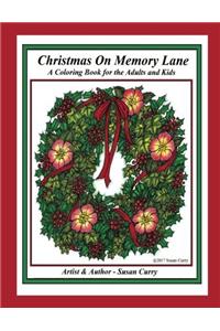 Christmas on Memory Lane: A Coloring Book of Christmas Decorations, Memories and Traditions for the Adults and Kids