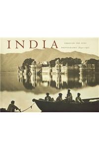 IndiaTHROUGH THE LENS PHOTOGRAPHY 1840-1911