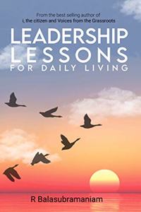 LEADERSHIP LESSONS FOR DAILY LIVING