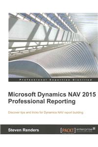 Microsoft Dynamics NAV 2015 Professional Reporting