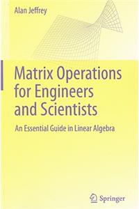 Matrix Operations for Engineers and Scientists