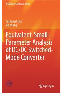 Equivalent-Small-Parameter Analysis of DC/DC Switched-Mode Converter