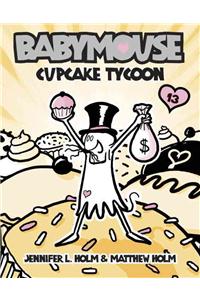 Babymouse #13: Cupcake Tycoon