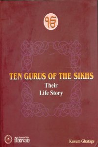 Ten Gurus Of The Sikhs - Their Life Story