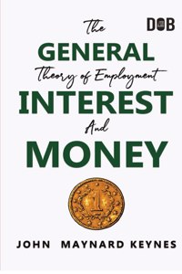 General Theory of Employment, Interest and Money