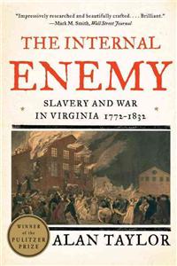 Internal Enemy: Slavery and War in Virginia, 1772-1832