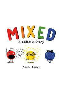 Mixed: A Colorful Story