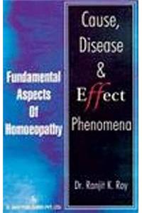 Cause, Disease & Effect Phenomena