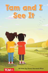 Tam and I See It: Prek/K: Book 3