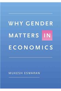 Why Gender Matters in Economics