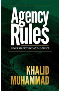 Agency Rules - Never an Easy Day at the Office