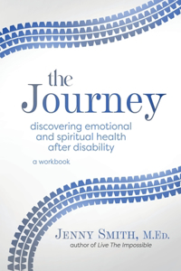 Journey: Discovering Emotional and Spiritual Health after Disability