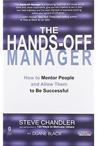 The Hands-off Manager: How To Mentor People And Allow Them To Be Successful