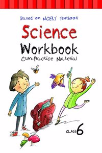 NCERT Workbook cum Practice Material for Class 6 Science