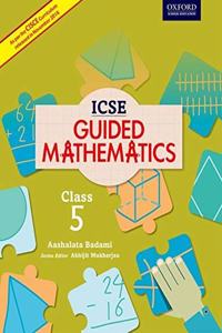 ICSE Guided Mathematics Coursebook 5