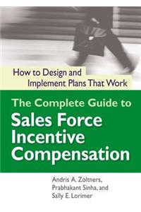 Complete Guide to Sales Force Incentive Compensation