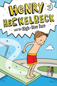 Henry Heckelbeck and the High-Dive Dare