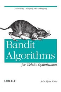 Bandit Algorithms For Website Optimization