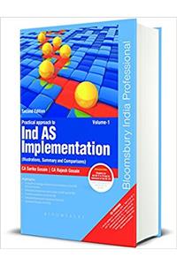 Practical approach to Ind AS Implementation – Illustrations, Summary and Comparisons - Vol. 1 & 2