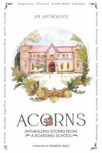 ACORNS - Enthralling Stories from a Boarding School