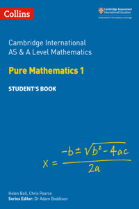Cambridge International as and a Level Mathematics Pure Mathematics 1 Student Book