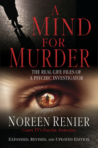 Mind for Murder: The Real-Life Files of a Psychic Investigator