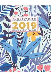 World's Greatest Emergency Medical Technician's 2019 Daily & Weekly Planner