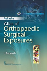 Prakash's Atlas of Orthopaedic Surgical Exposures