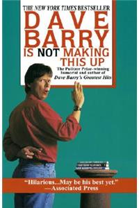 Dave Barry Is Not Making This Up