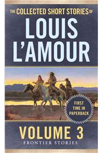 The Collected Short Stories of Louis L'Amour, Volume 3